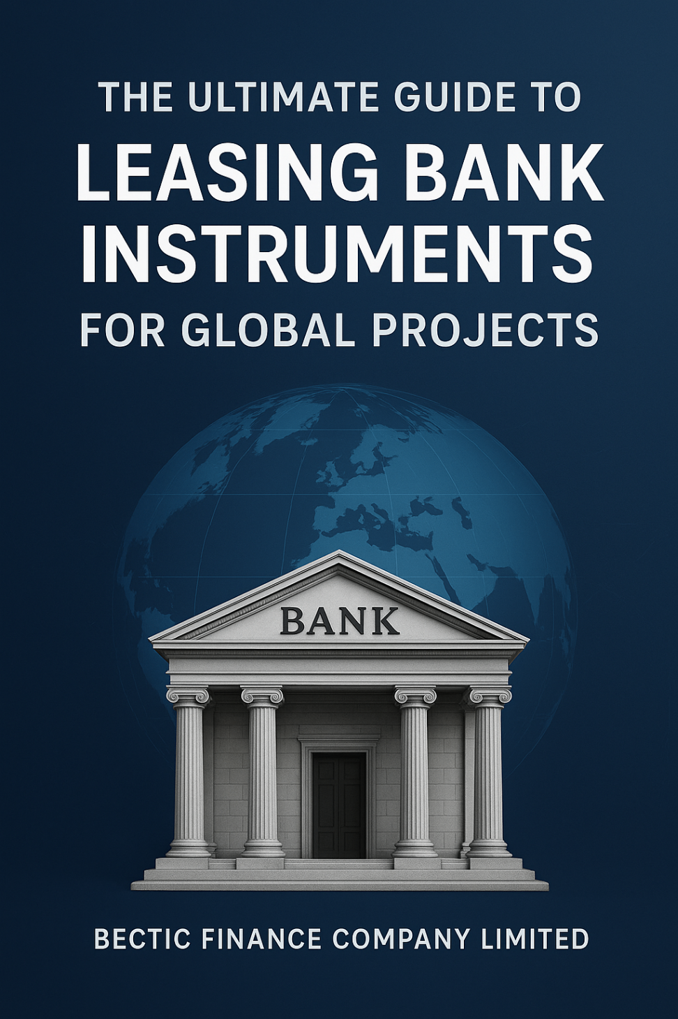 La Guía Definitiva para Arrendar Instrumentos Bancarios para Proyectos Globales.