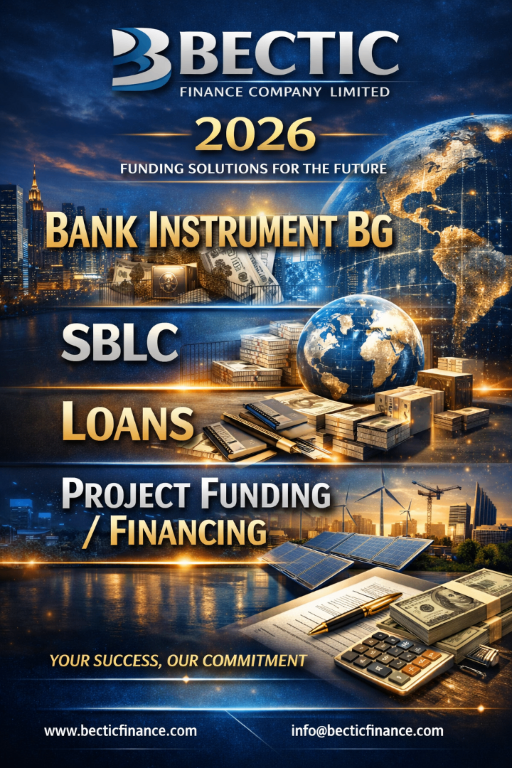 Instrumento bancario BG, SBLC, préstamos y financiación/provisión de fondos para proyectos en 2026 de Bectic Finance Company Limited.